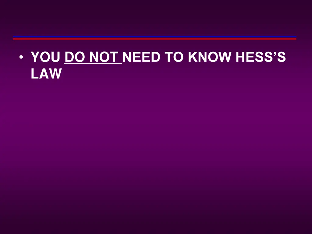 you do not need to know hess s law