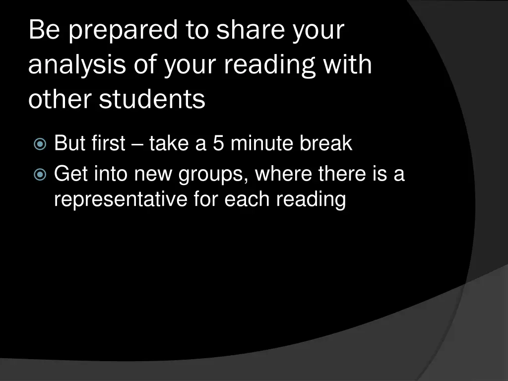 be prepared to share your analysis of your
