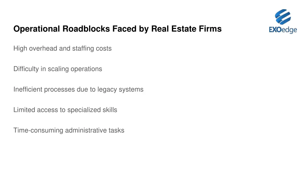 operational roadblocks faced by real estate firms