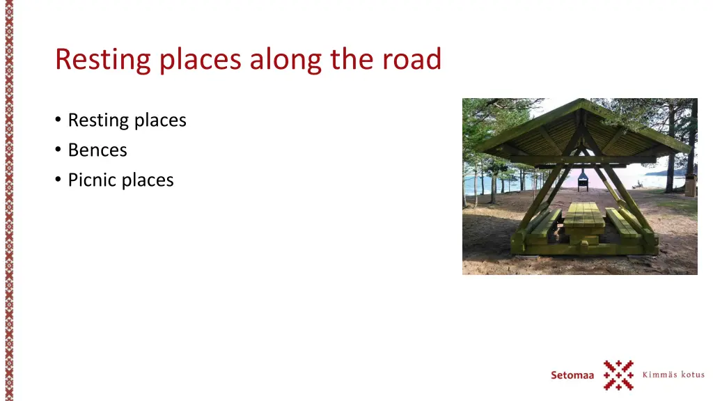resting places along the road