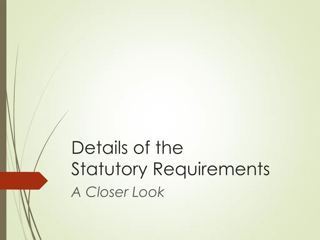 details of the statutory requirements a closer