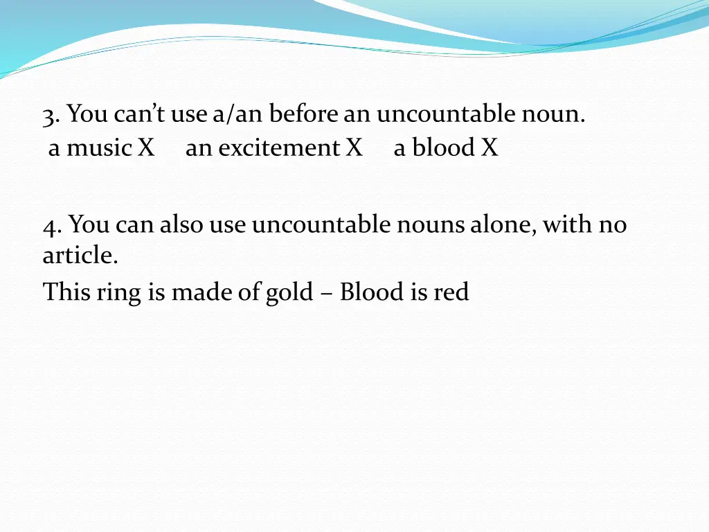 3 you can t use a an before an uncountable noun