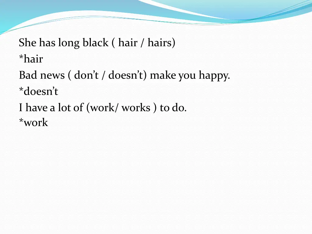 she has long black hair hairs hair bad news