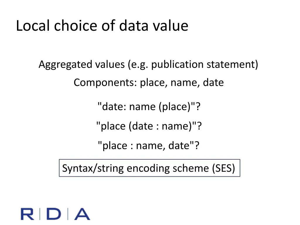 local choice of data value