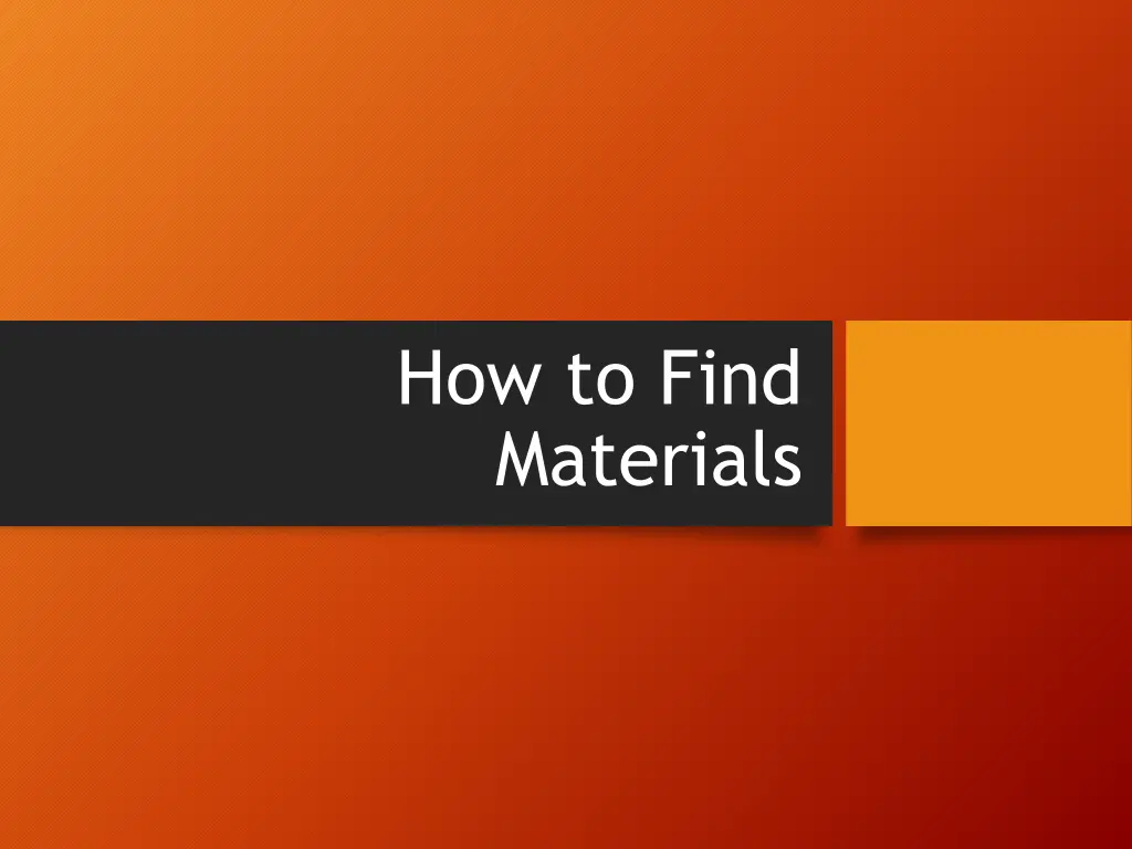 how to find materials
