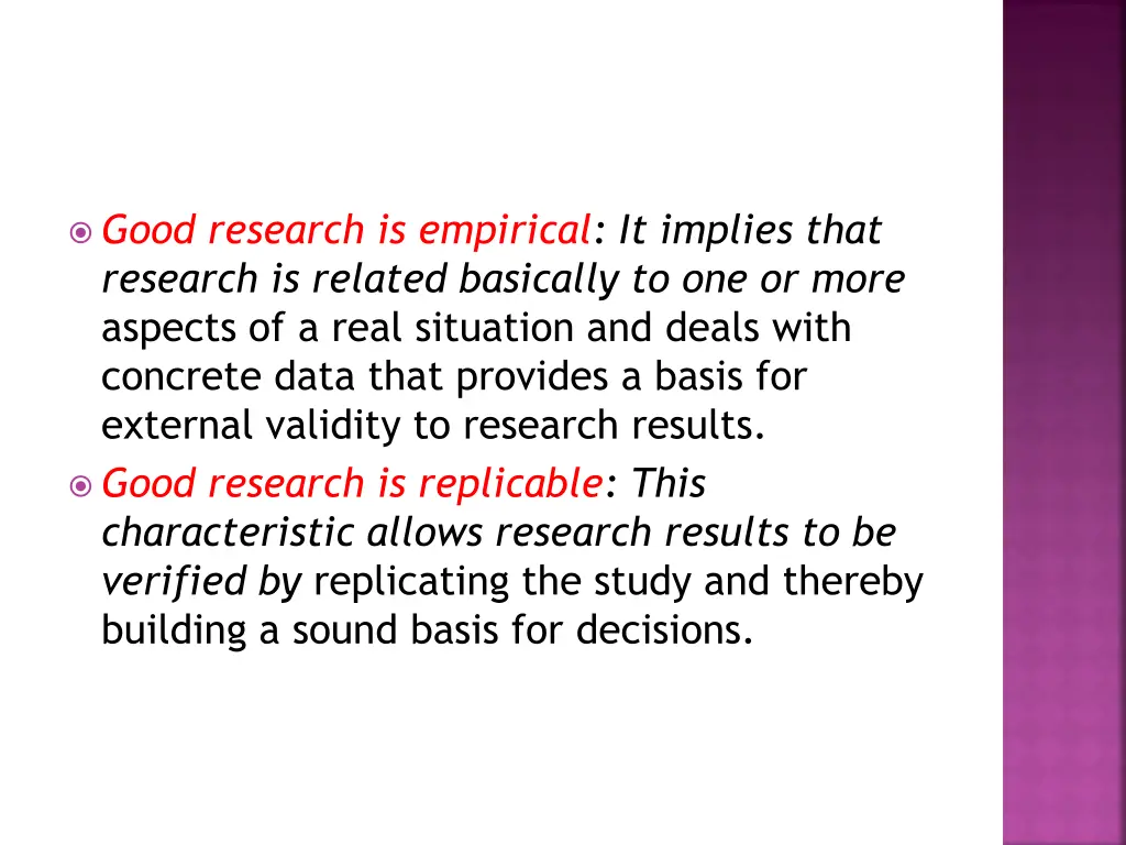 good research is empirical it implies that