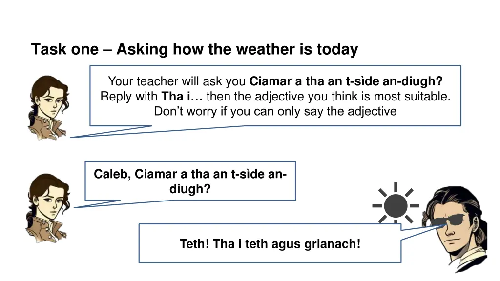 task one asking how the weather is today