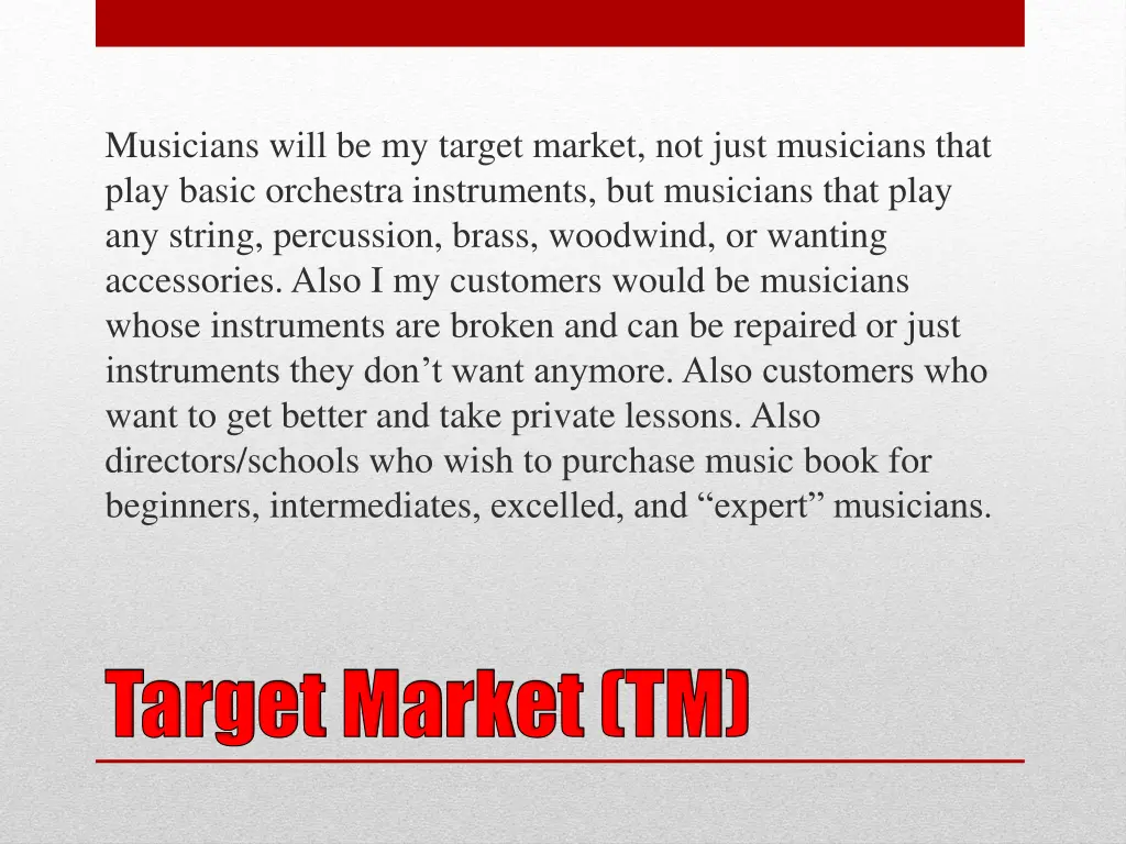musicians will be my target market not just