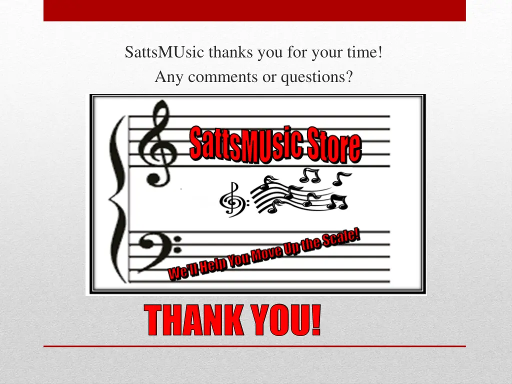 sattsmusic thanks you for your time any comments