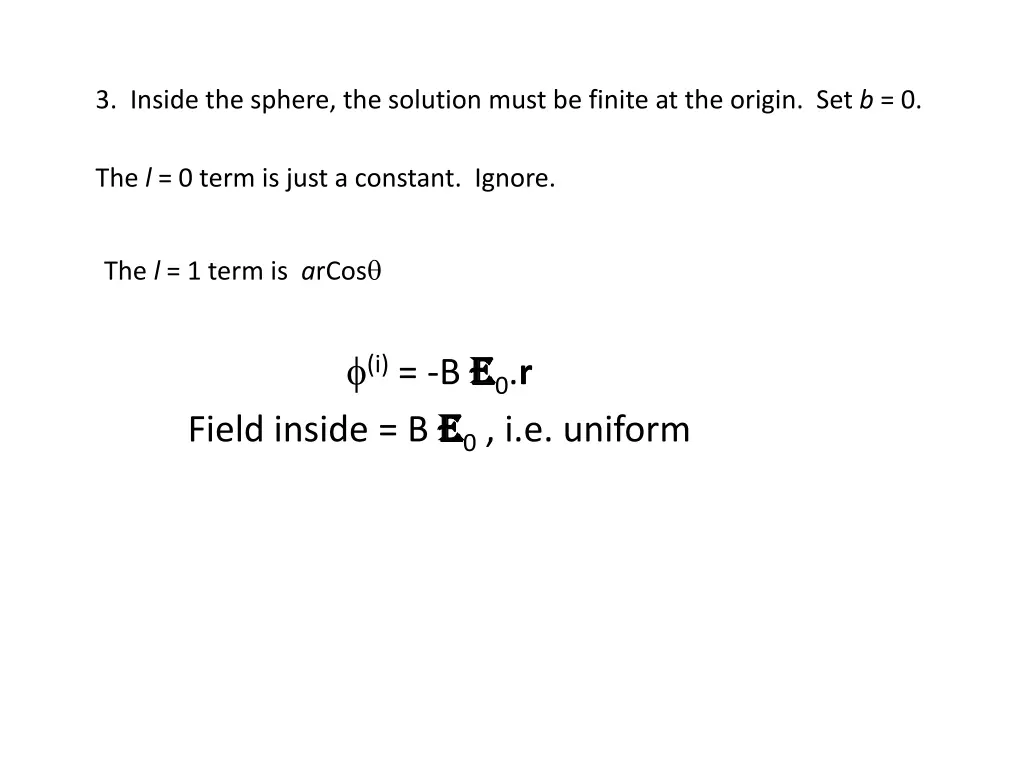 3 inside the sphere the solution must be finite