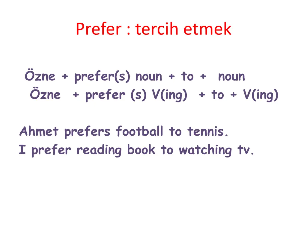 prefer tercih etmek