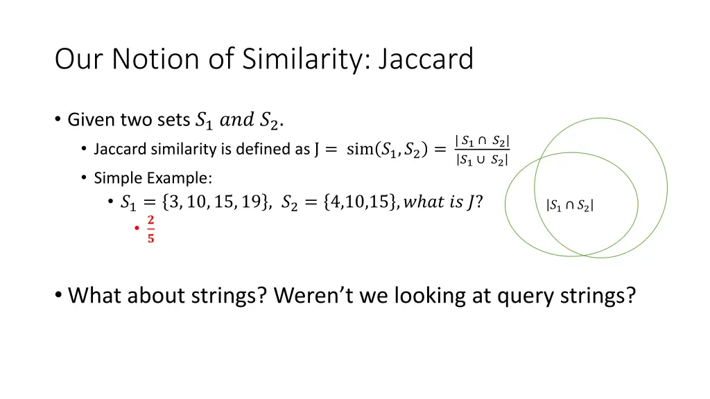 our notion of similarity jaccard