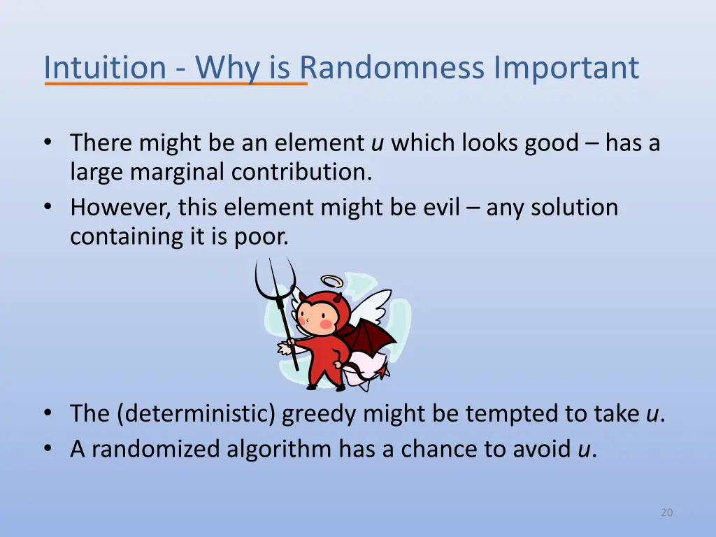 intuition why is randomness important