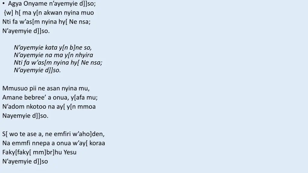 agya onyame n ayemyie d so w h ma y n akwan nyina