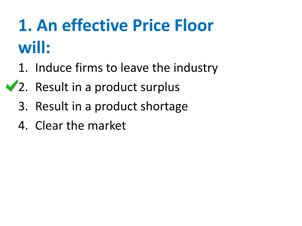 1 an effective price floor will 1 induce firms 1