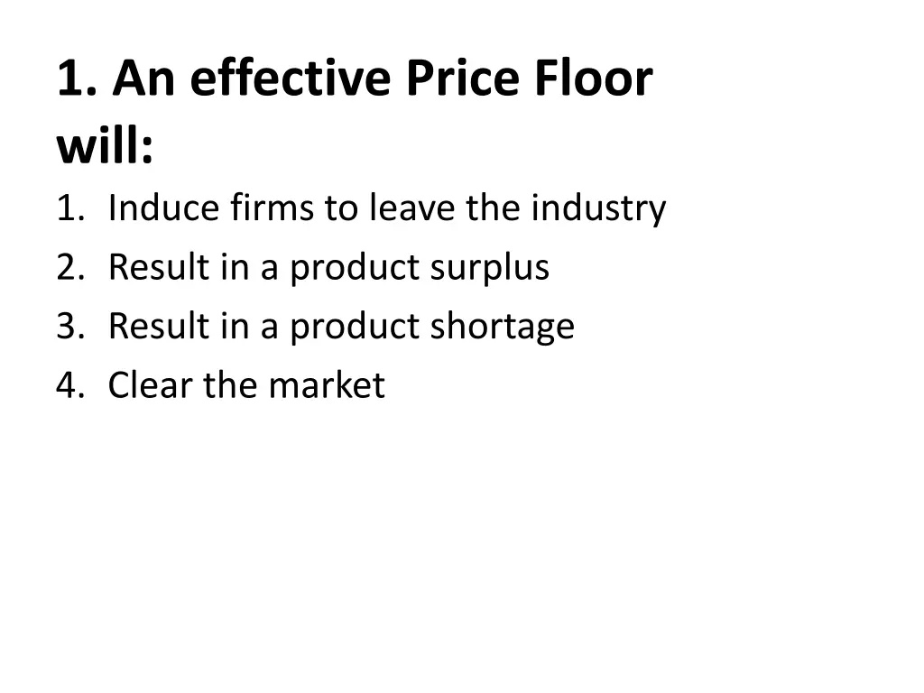 1 an effective price floor will 1 induce firms