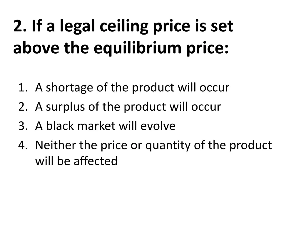 2 if a legal ceiling price is set above