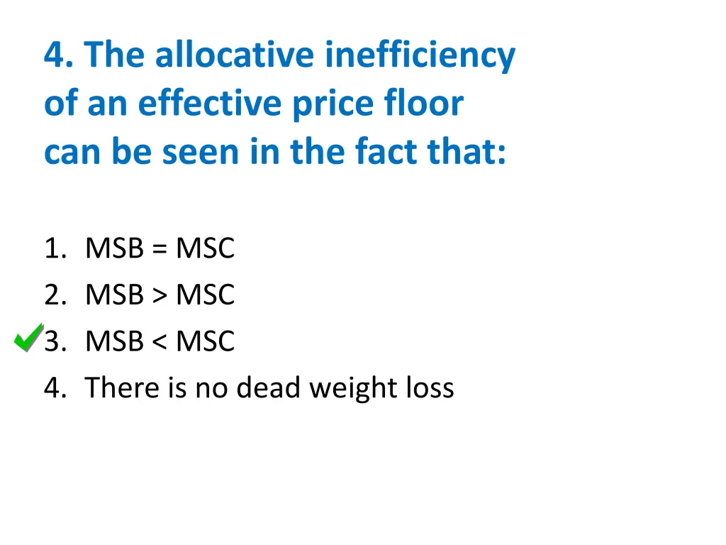 4 the allocative inefficiency of an effective 1