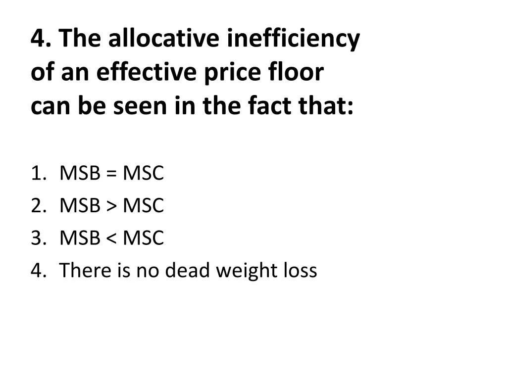 4 the allocative inefficiency of an effective