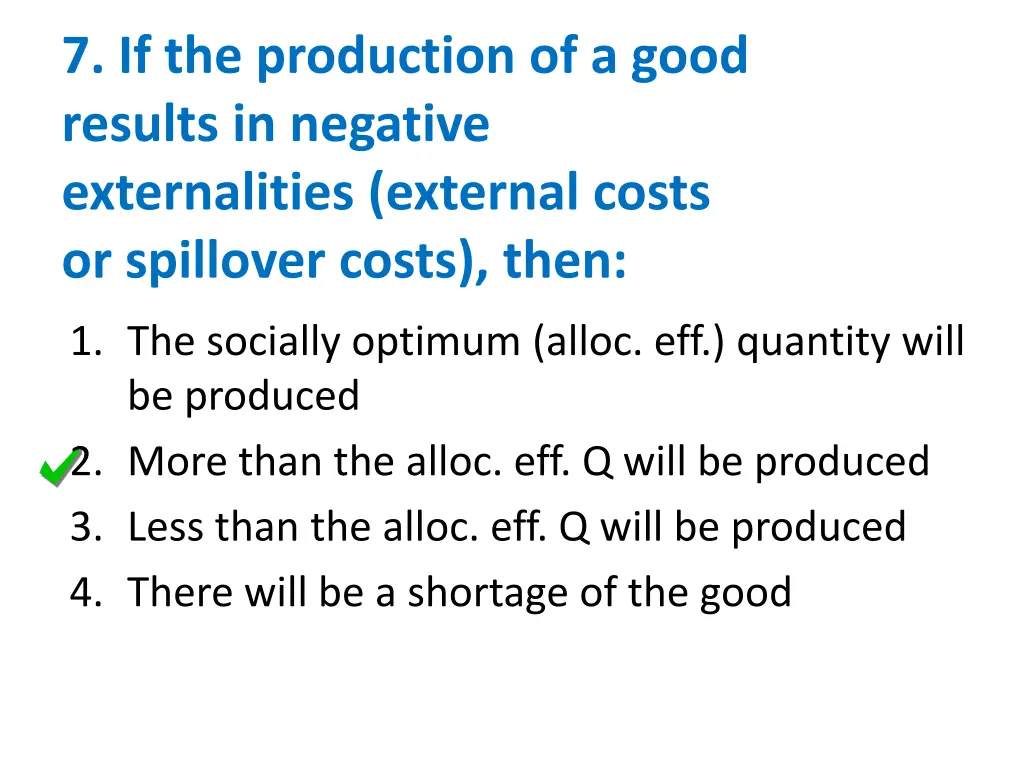 7 if the production of a good results in negative 1