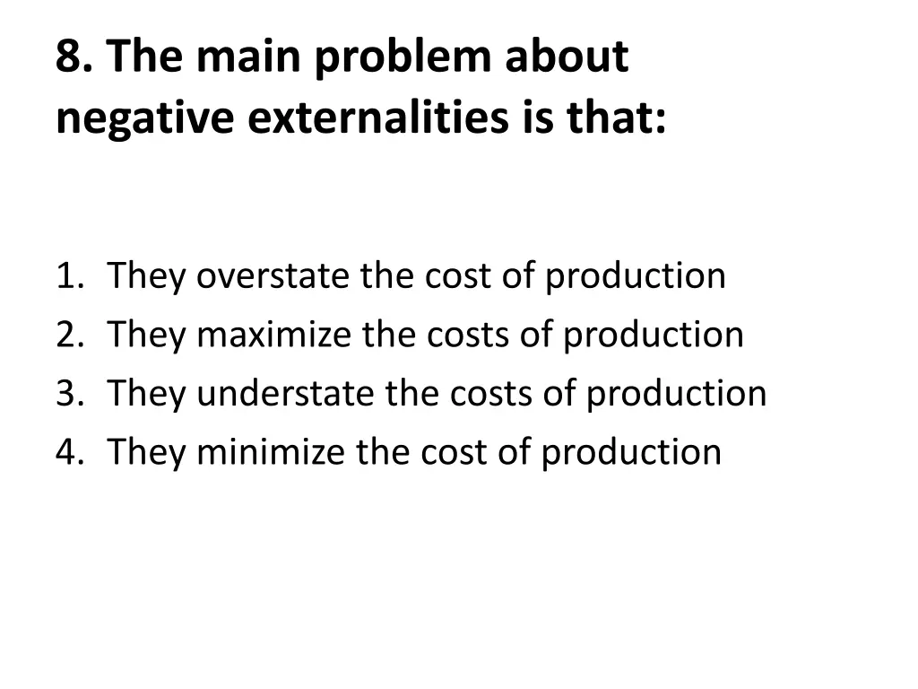 8 the main problem about negative externalities