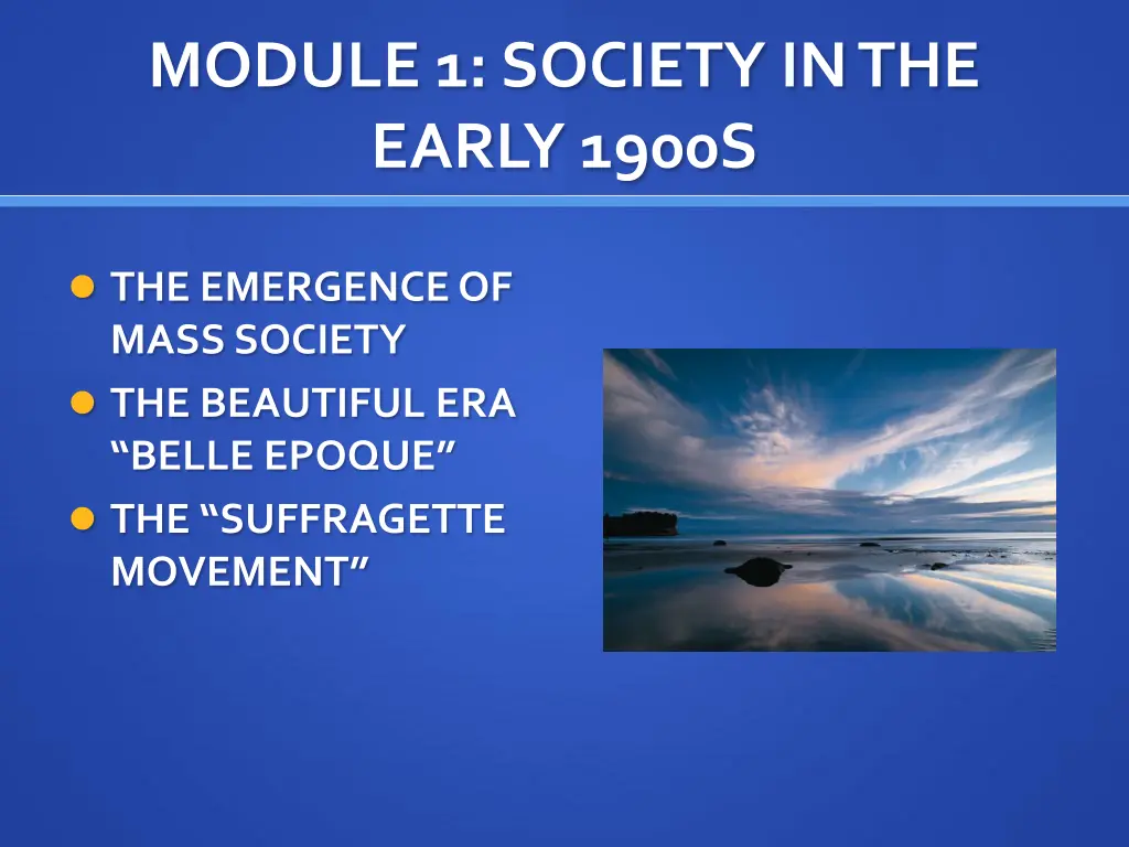 module 1 society in the early 1900s