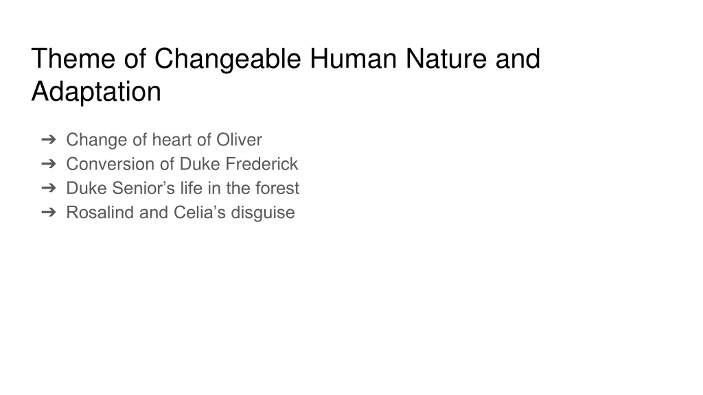 theme of changeable human nature and adaptation