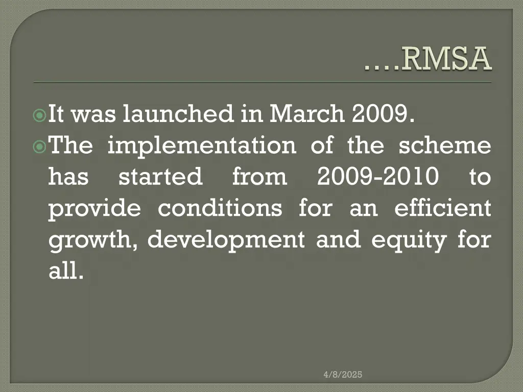 it was launched in march 2009 the implementation