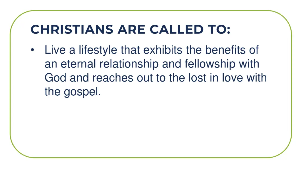 christians are called to 1