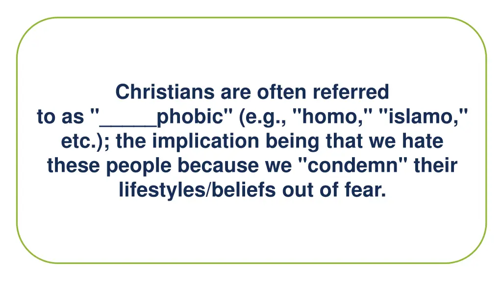 christians are often referred to as phobic