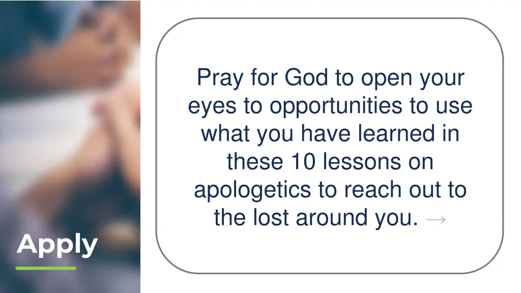 pray for god to open your eyes to opportunities