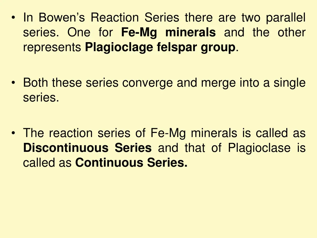 in bowen s reaction series there are two parallel