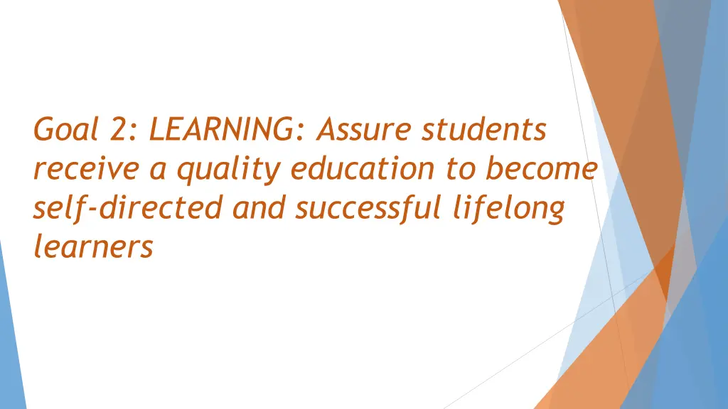 goal 2 learning assure students receive a quality
