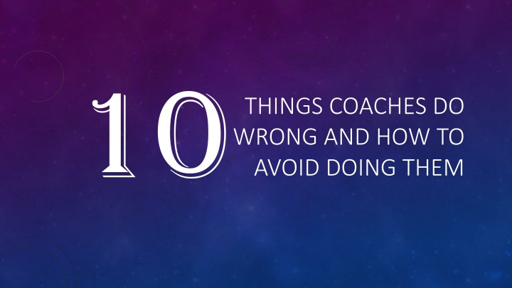 things coaches do wrong and how to avoid doing