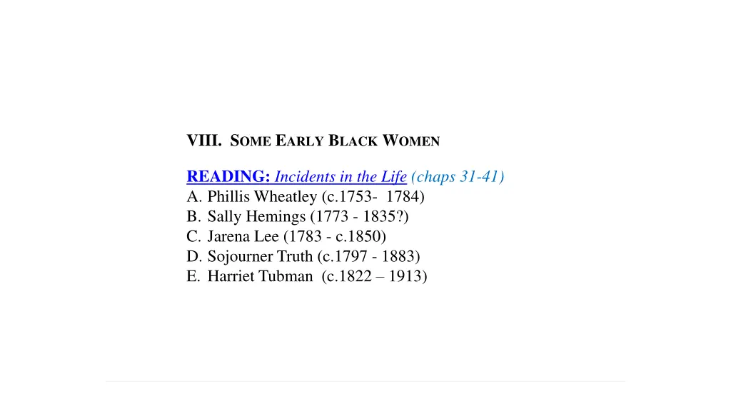 viii s ome e arly b lack w omen