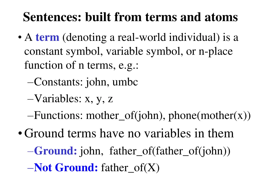 sentences built from terms and atoms