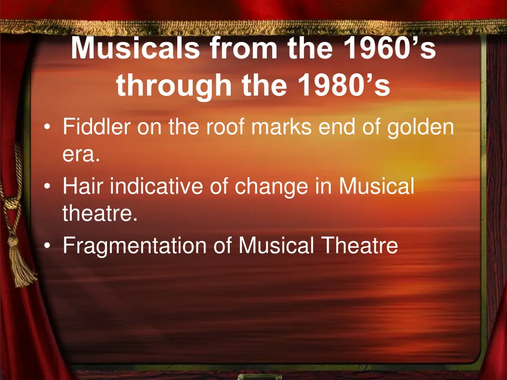 musicals from the 1960 s through the 1980