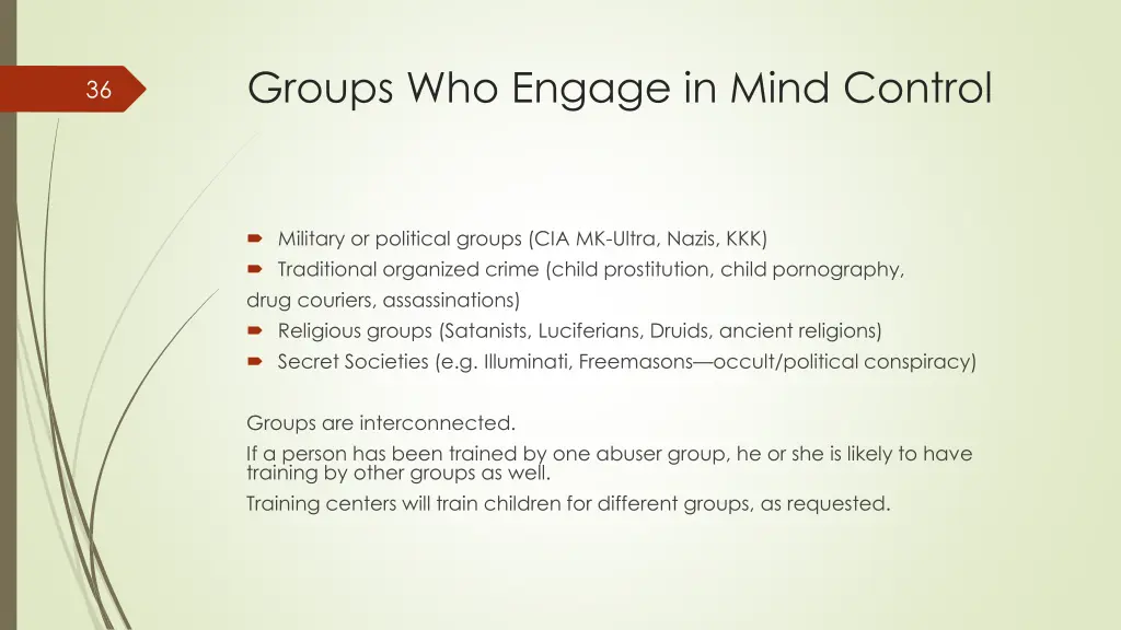 groups who engage in mind control