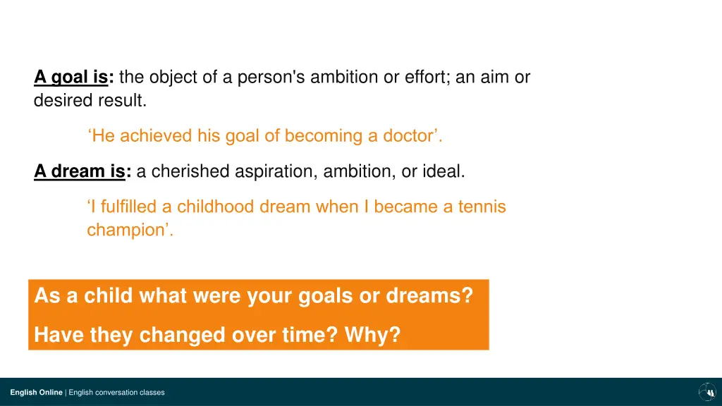 a goal is the object of a person s ambition