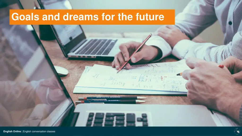 goals and dreams for the future