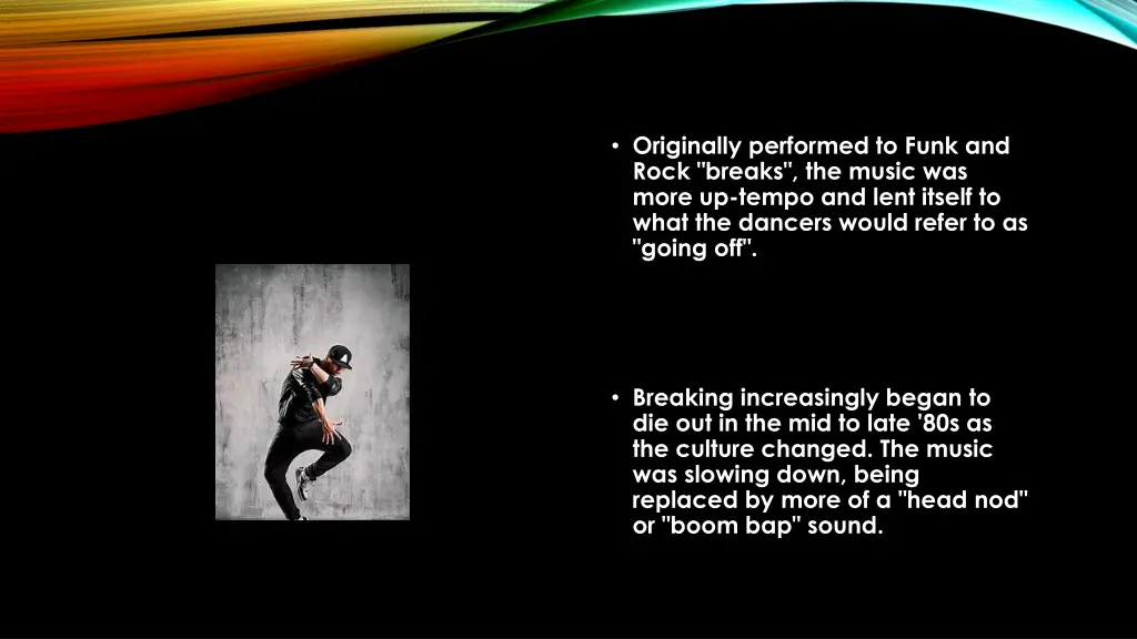 originally performed to funk and rock breaks