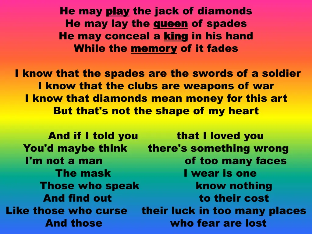 he may play he may lay the queen he may conceal