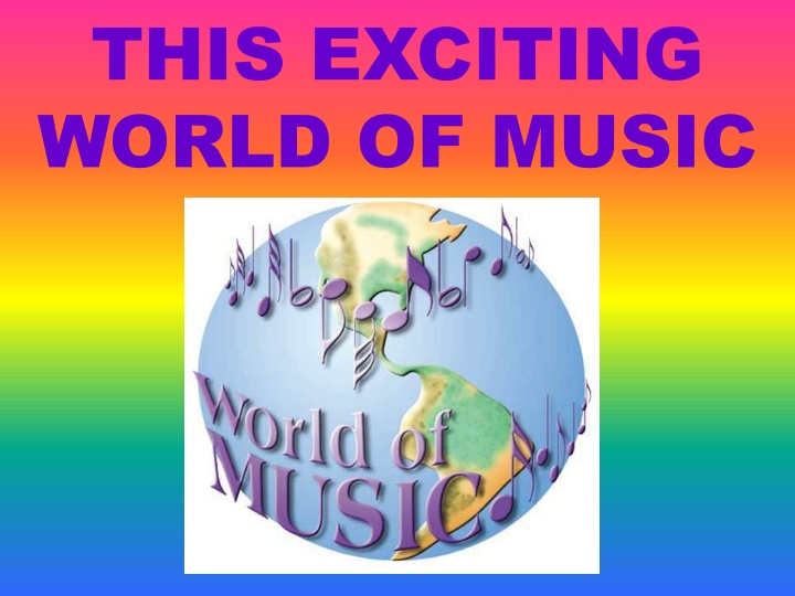 this exciting world of music
