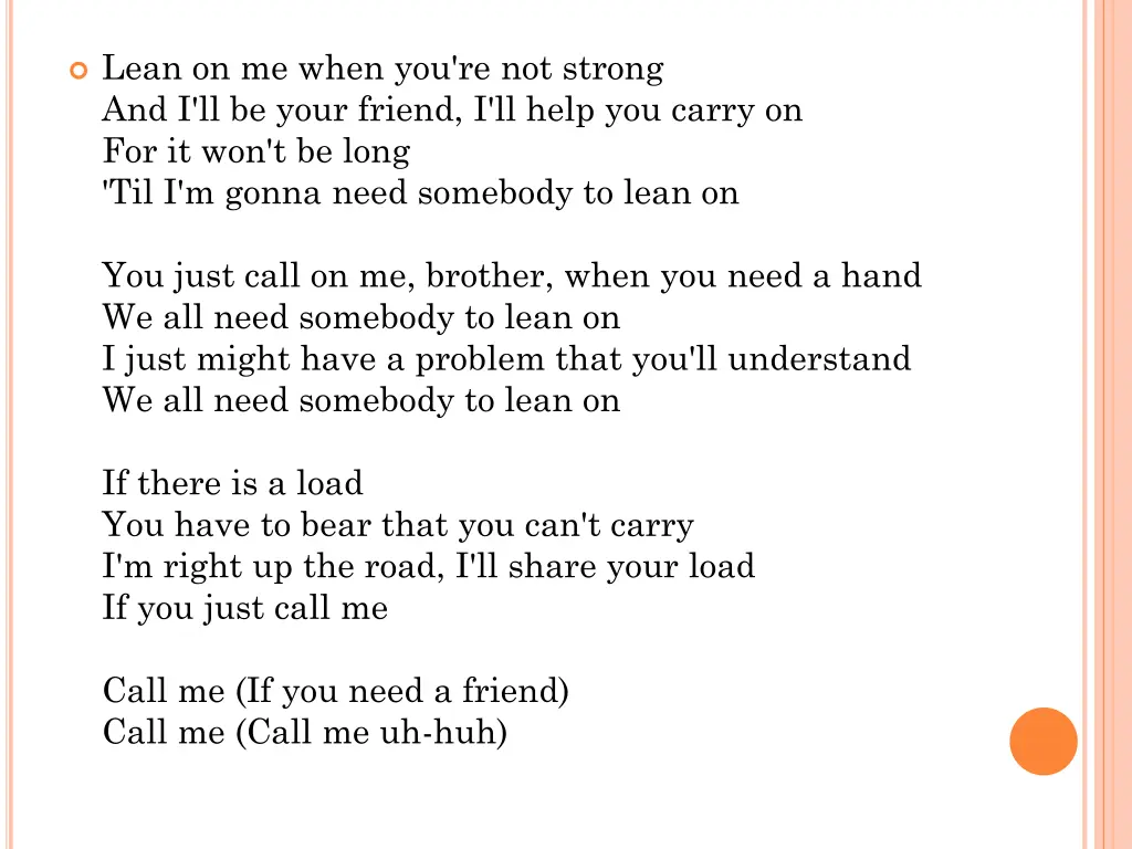 lean on me when you re not strong