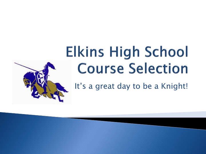 it s a great day to be a knight