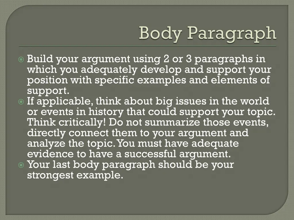 build your argument using 2 or 3 paragraphs