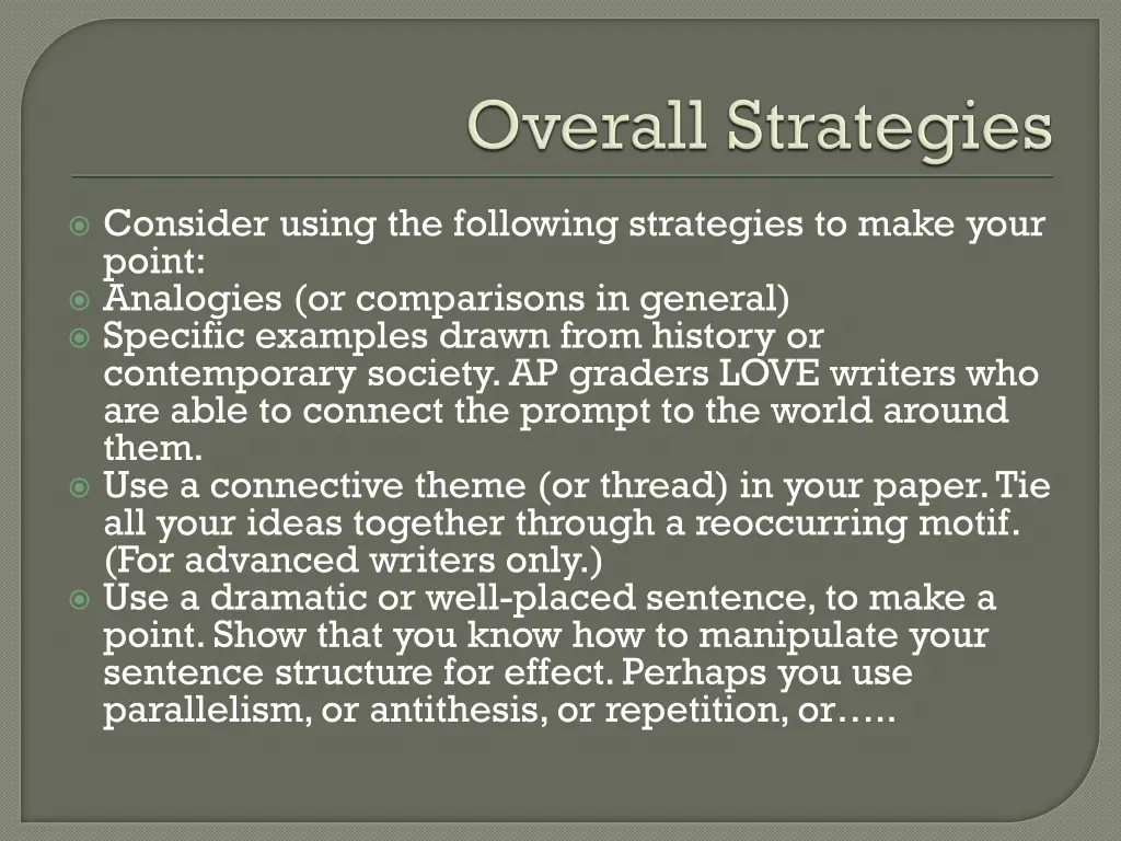 consider using the following strategies to make