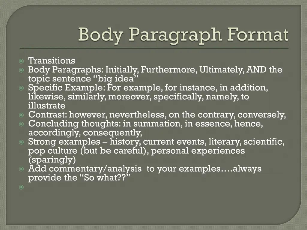 transitions body paragraphs initially furthermore