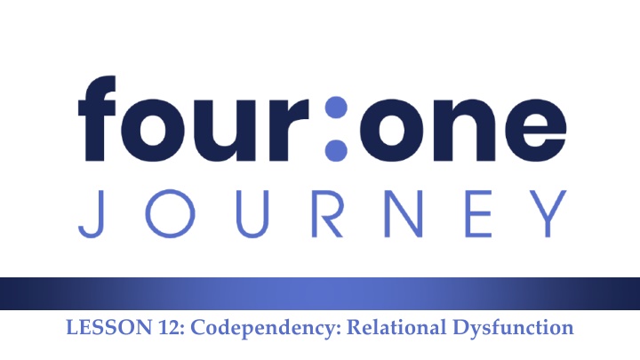 lesson 12 codependency relational dysfunction