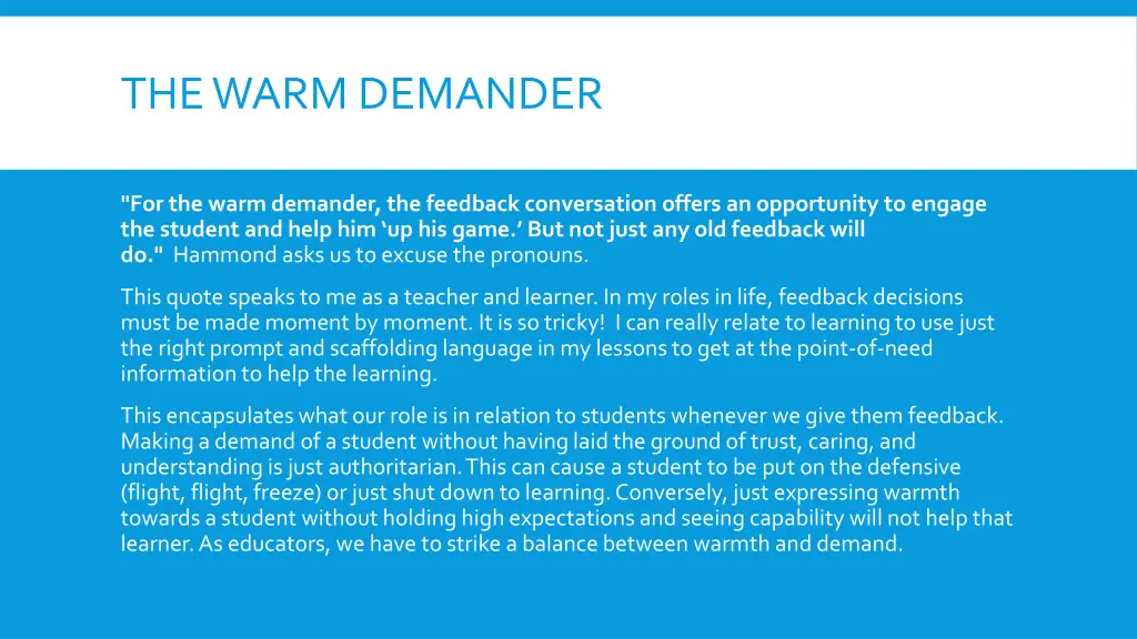 the warm demander